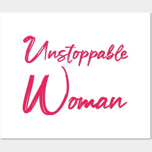 Unstoppable Woman Posters and Art